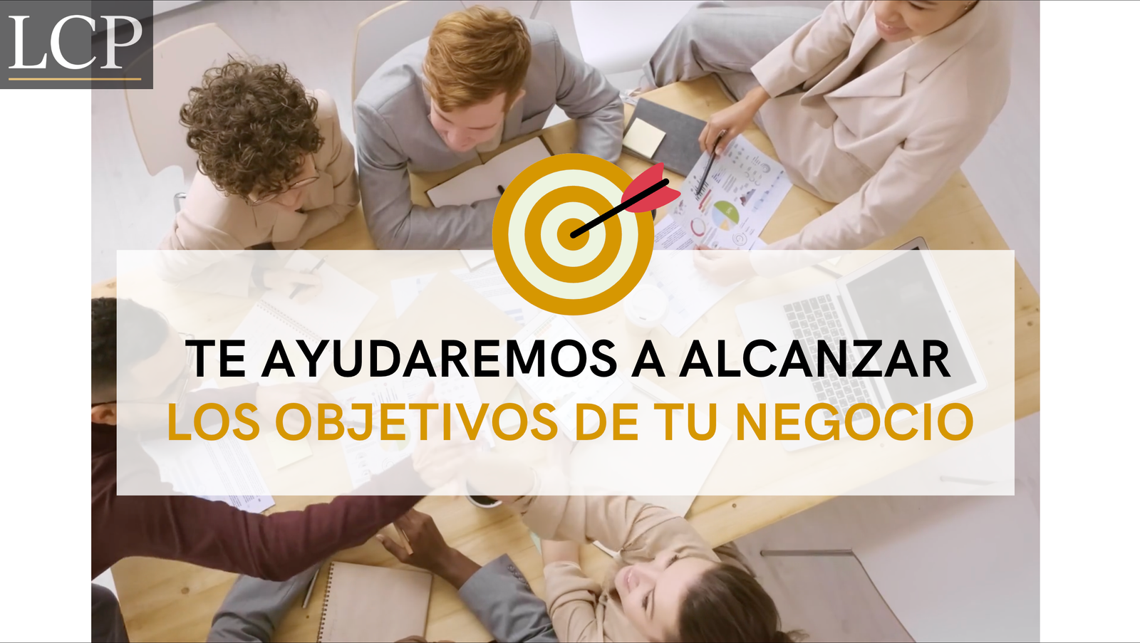 Te ayudamos a alcanzar los objetivos de tu negocio en Leading Consulting Partners